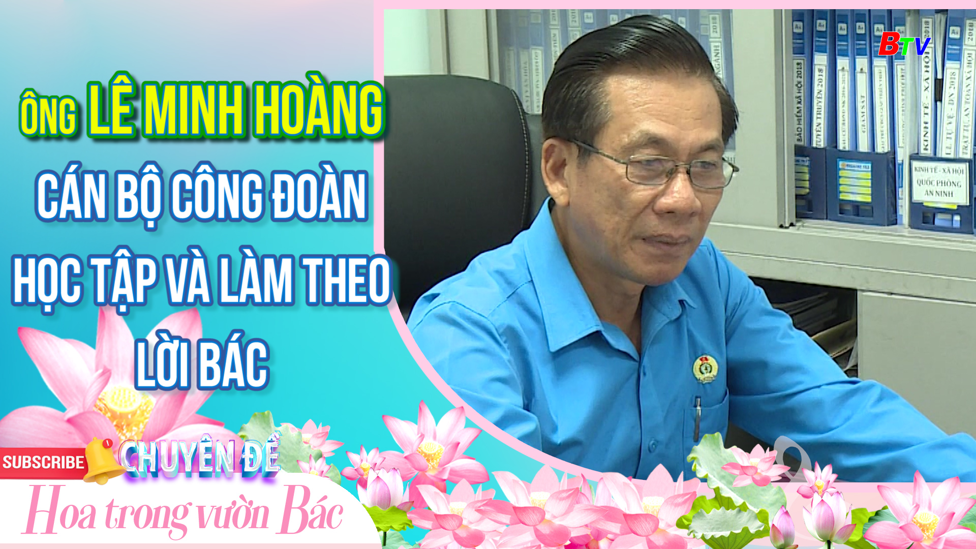 Ông Lê Minh Hoàng - Cán bộ Công đoàn học tập và làm theo lời Bác
